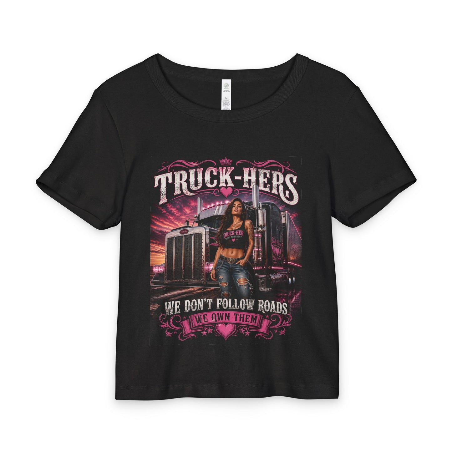 Truck-Hers Baby Tee — “We Don’t Follow Roads, We Own Them!”